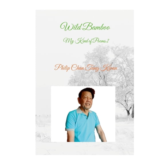 Wild Bamboo: My Kind of Poems 2, (Paperback)