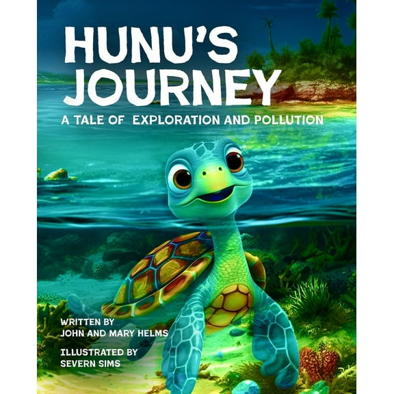 Hunu's Journey: A Tale of Exploration and Pollution, (Paperback)
