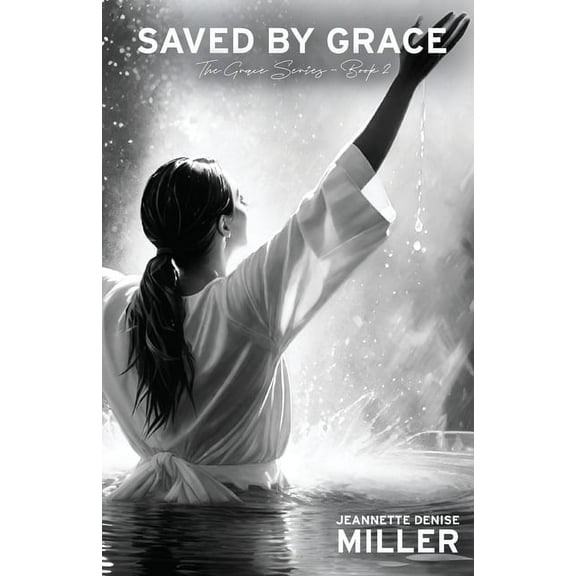 Saved by Grace: The Grace Series - Book 2, (Paperback)