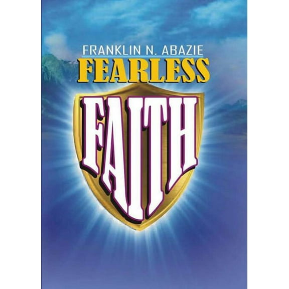 Fearless Faith: Faith, (Paperback)