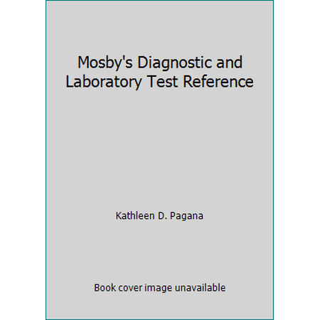 Mosby's Diagnostic and Laboratory Test Reference [Hardcover - Used]