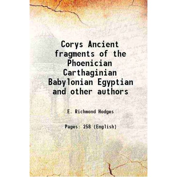 Corys fragments Anciens du Phénicien Carthagien Babylonien Égyptien et Autres Auteurs 1876 [Couverture Rigide]