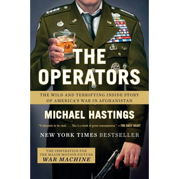 The Operators: The Wild and Terrifying Inside Story of America's War in Afghanistan, (Paperback)