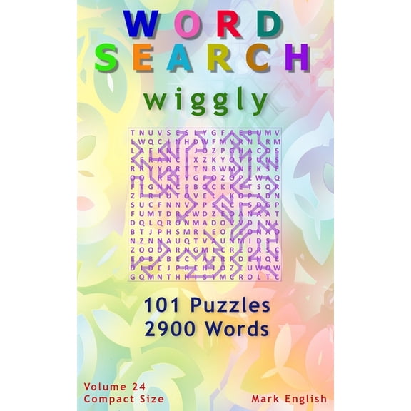 Word Search: Wiggly, 101 Puzzles, 2900 Words, Volume 24, Compact 5"x8" Size (Paperback) by Mark English