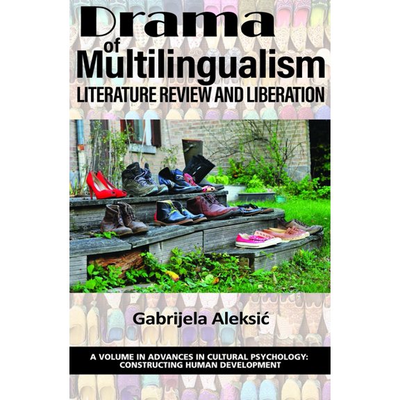 Advances in Cultural Psychology: Constru Drama of Multilingualism: Literature Review and Liberation, (Hardcover)