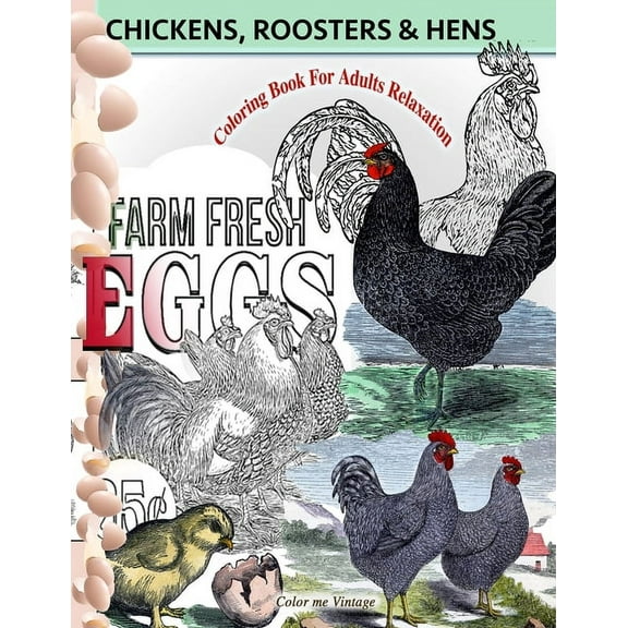 Chickens, Roosters and Hens coloring book for adults: Relaxation, (Paperback)