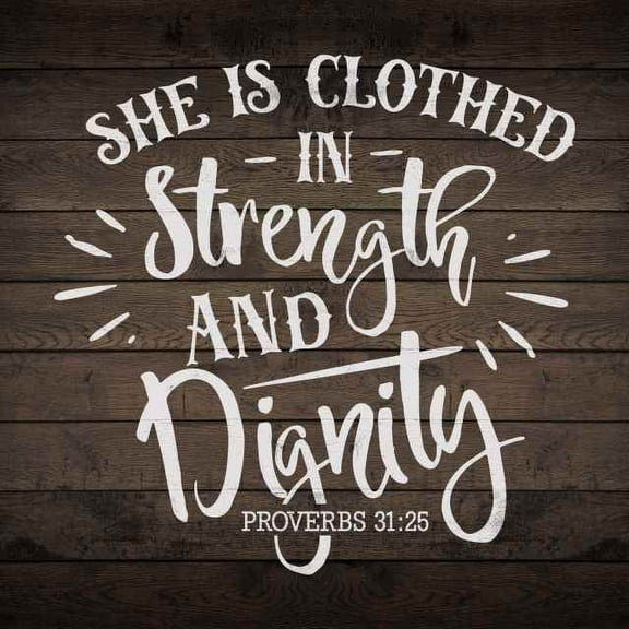 She is Clothed in Strength & Dignity Rustic Looking Wood ProverbsWall Décor 12 x 12 Wood Sign B3-12120061084
