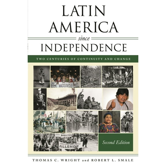 Latin American Silhouettes Latin America since Independence: Two Centuries of Continuity and Change, (Paperback)