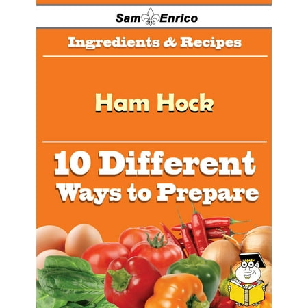 10 Ways to Use Ham Hock (Recipe Book) - eBook (Best Way To Use Leftover Ham)