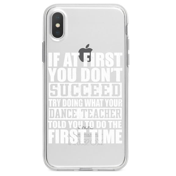 DistinctInk Clear Shockproof Hybrid Case for iPhone XR (6.1" Screen) - TPU Bumper Acrylic Back Tempered Glass Screen Protector - Try Doing What Your Dance Teacher Told You