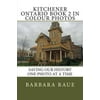 Kitchener Ontario Book 2 in Colour Photos: Saving Our History One Photo at a Time