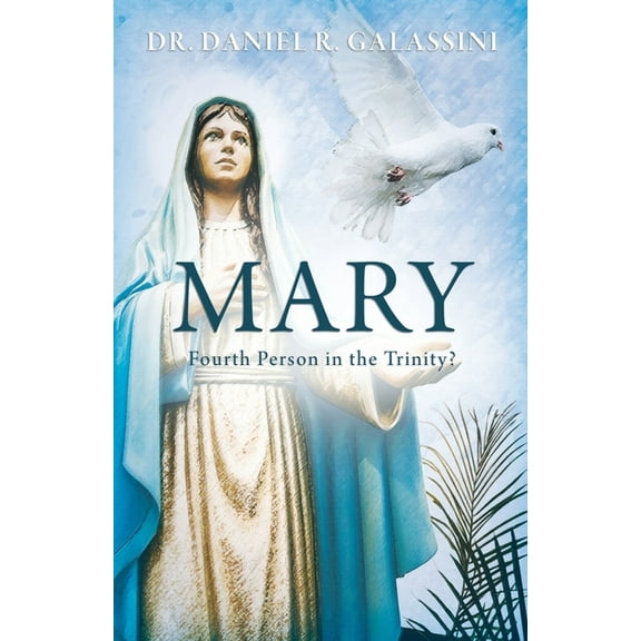 Mary: Fourth Person in the Trinity? (Paperback)
