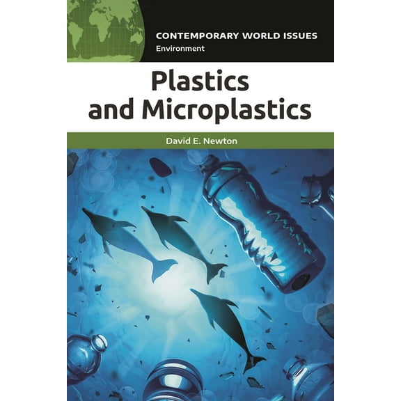 Contemporary World Issues (Hardcover) Plastics and Microplastics: A Reference Handbook, (Hardcover)