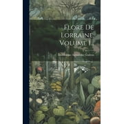 Flore De Lorraine, Volume 1... (Hardcover)
