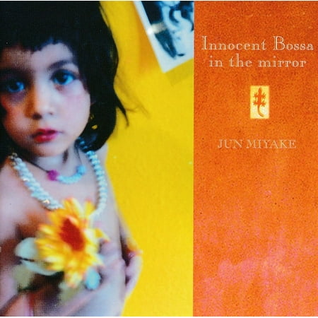 Jun Myake - Innocent Bossa In The Mirror - Music & Performance - CD