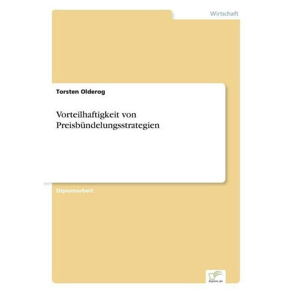 Vorteilhaftigkeit von PreisbÃ¼ndelungsstrategien, (Paperback)