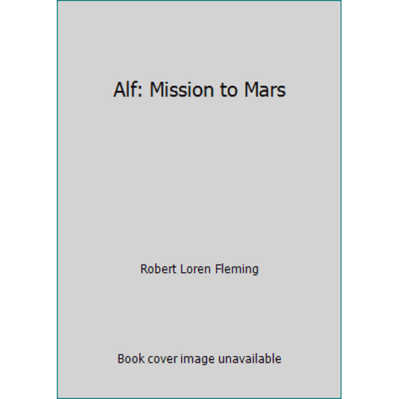 Pre-Owned Alf: Mission to Mars (Paperback) 0026885522 9780026885522