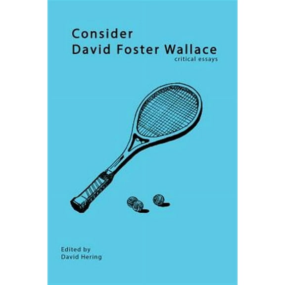 Consider David Foster Wallace (Paperback)