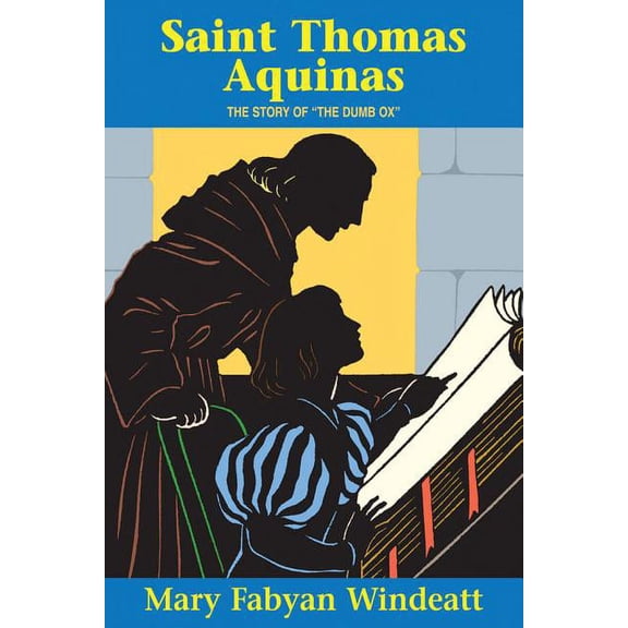 Saints Lives Saint Thomas Aquinas: The Story of the the Dumb Ox, (Paperback)