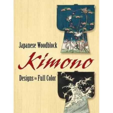 Japanese Woodblock Kimono Designs In Full Color