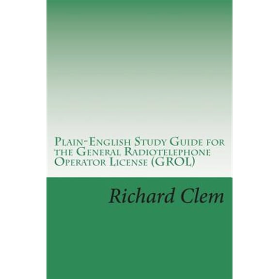 Pre-Owned Plain-English Study Guide for the General Radiotelephone Operator License (GROL) Paperback