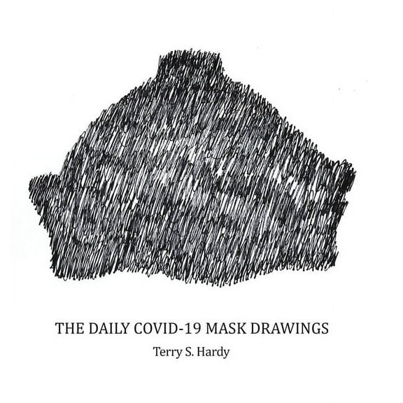 The Daily COVID-19 Mask Drawings, (Hardcover)