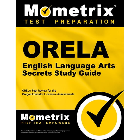 ORELA English Language Arts Secrets Study Guide: ORELA Test Review for the Oregon Educator Licensure Assessments