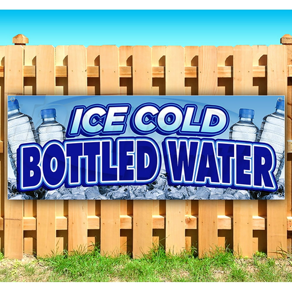 Ice Cold Bottled Water 13 oz heavy duty vinyl banner sign with metal