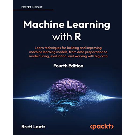 Pre-Owned Machine Learning with R - Fourth Edition: Learn techniques for building and improving machine learning models, from data preparation to model tuning, (Paperback) 1801071322 9781801071321