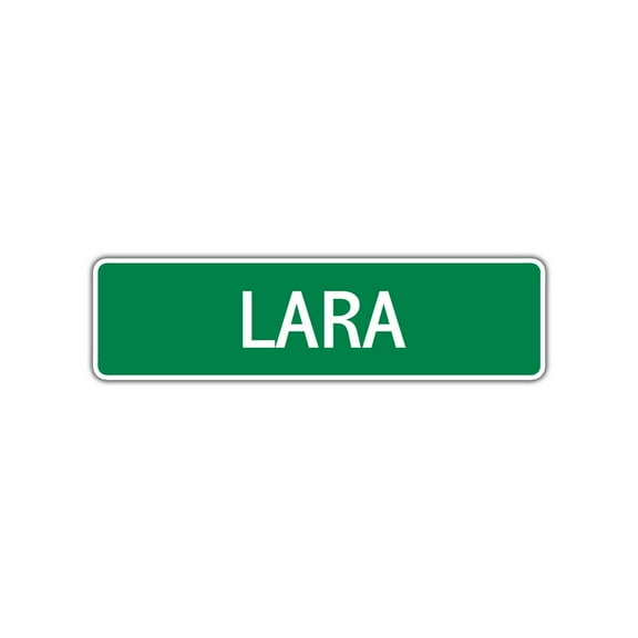 Lara Girls Children Name Letter Printed Novelty Plaque Decoration Label Indoor Outdoor Unique Wall Aluminum Metal Sign 4"x13.5"