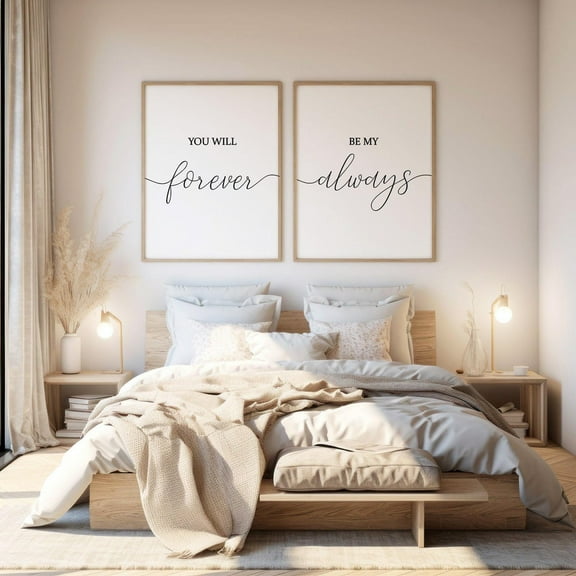 UNFFRAMED You will forever be my always print,Bedroom signs,,Master bedroom decor,Printable Art,Typography Set,Love Quote, Set 2 Prints 8x12