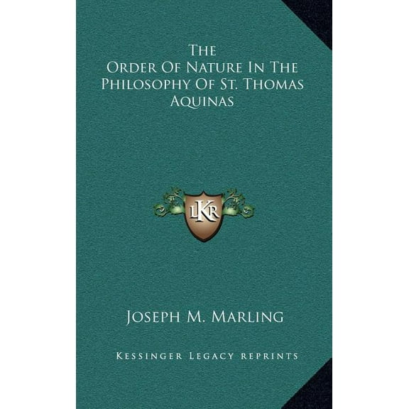 The Order Of Nature In The Philosophy Of St. Thomas Aquinas (Hardcover)