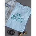 thumbnail image 3 of Be The Best Edition Women T-Shirt, Female Medium, 3 of 4