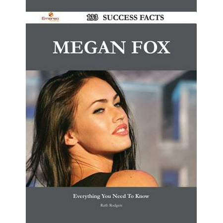 Megan Fox 133 Success Facts - Everything you need to know about Megan Fox -