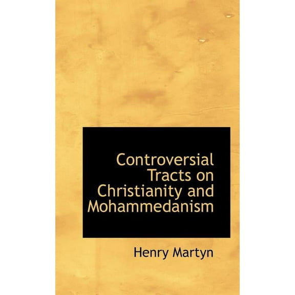 Controversial Tracts on Christianity and Mohammedanism (Paperback)