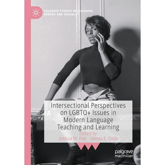 Palgrave Studies in Language, Gender and Intersectional Perspectives on LGBTQ  Issues in Modern Language Teaching and Learning, (Paperback)