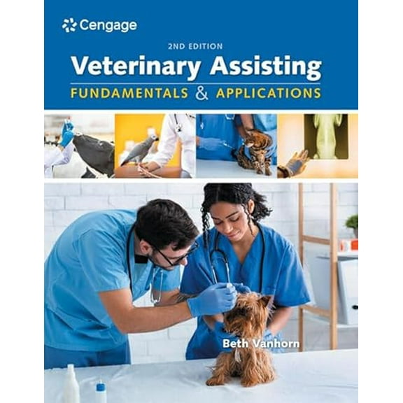 Pre-Owned Veterinary Assisting Fundamentals and Applications (MindTap Course List), 9781305499218, 1305499212, Hardcover, 2 edition