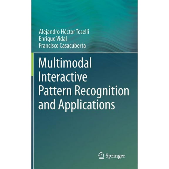 Multimodal Interactive Pattern Recognition and Applications, (Hardcover)