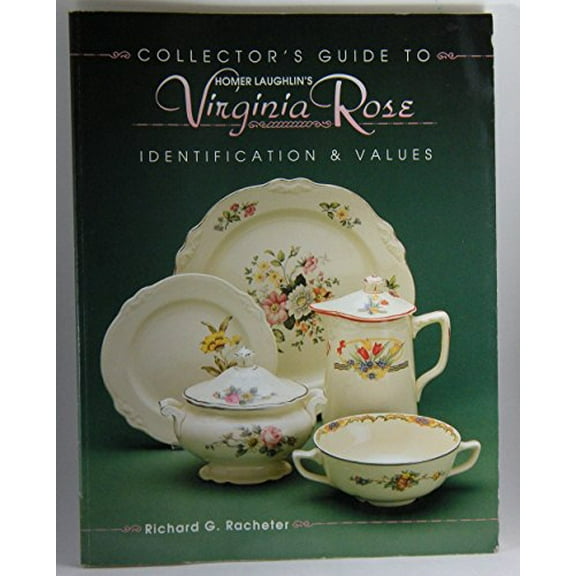 Pre-Owned Collector's Guide to Homer Laughlin's Virginia Rose: Identification & Values (Paperback) 0891457720 9780891457725