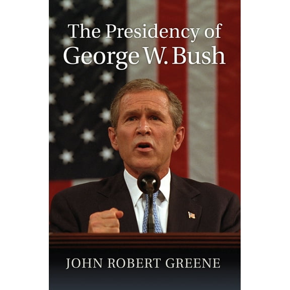 American Presidency The Presidency of George W. Bush, (Hardcover)