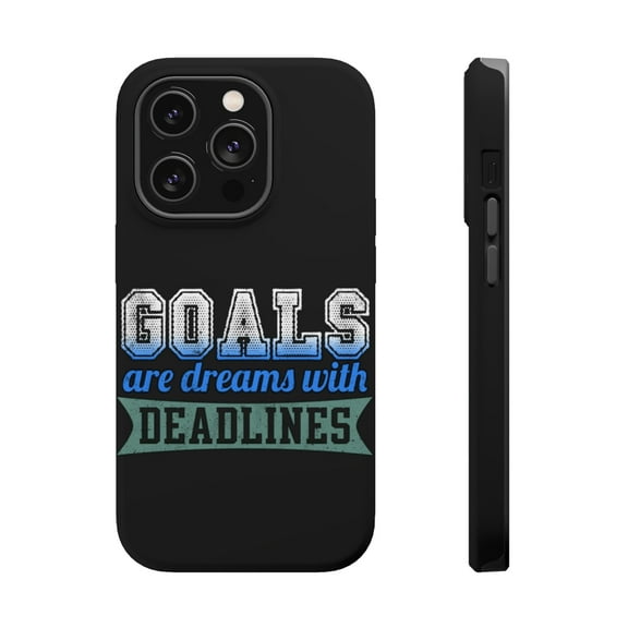 DistinctInk Tough Case for Apple iPhone 15 PRO (6.1" Screen), Compatible with MagSafe Charging - Goals Are Dreams With Deadlines