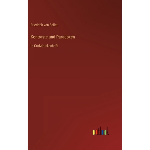 Kontraste und Paradoxen : in Großdruckschrift (Hardcover)