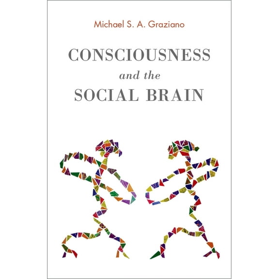 Consciousness and the Social Brain, (Hardcover)