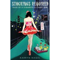 Stockings Required: Tales of a Cigarette & Candy Girl (Paperback)