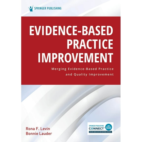 Evidence-Based Practice Improvement: Merging Evidence-Based Practice and Quality Improvement, (Paperback)