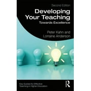 Key Guides for Effective Teaching in Higher Education: Developing Your Teaching: Towards Excellence (Paperback)