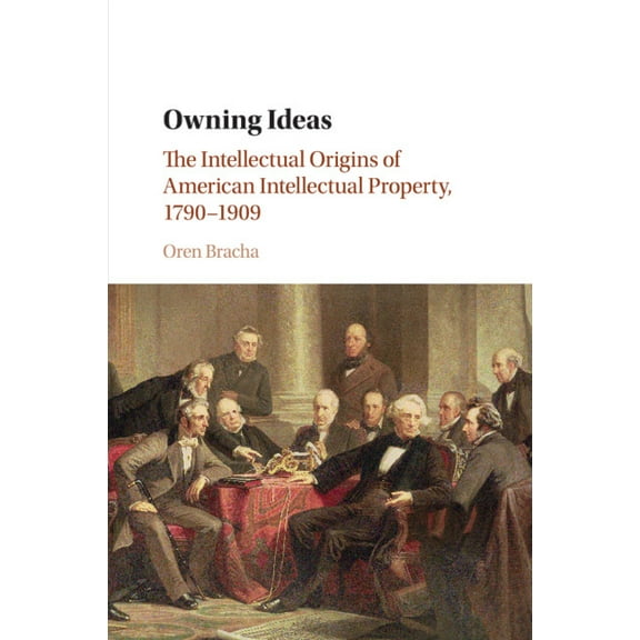 Cambridge Historical Studies in American Owning Ideas, (Paperback)