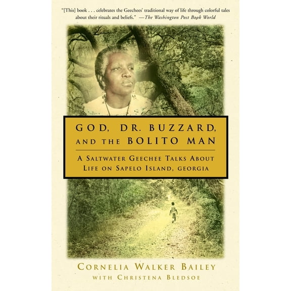 God, Dr. Buzzard, and the Bolito Man: A Saltwater Geechee Talks about Life on Sapelo Island, (Paperback)