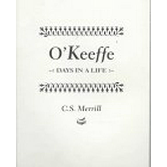 Pre-Owned O'Keeffe: Days in a Life (Paperback) 0963190989 9780963190987