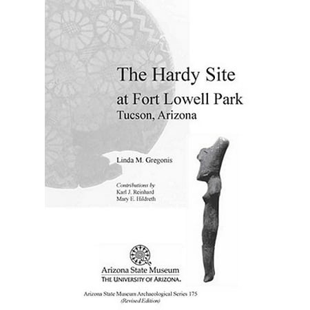 The Hardy Site at Fort Lowell Park, Tucson, Arizona : Revised